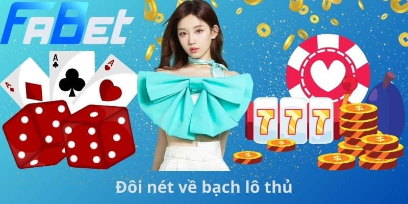 Đôi nét về bạch lô thủ