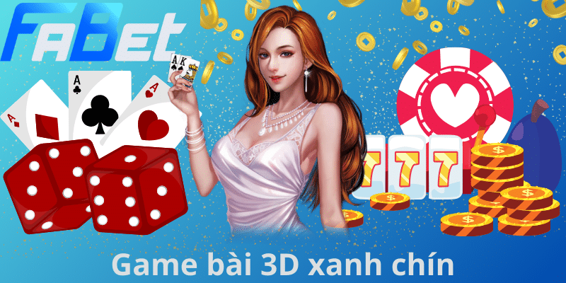 Game bài 3D xanh chín