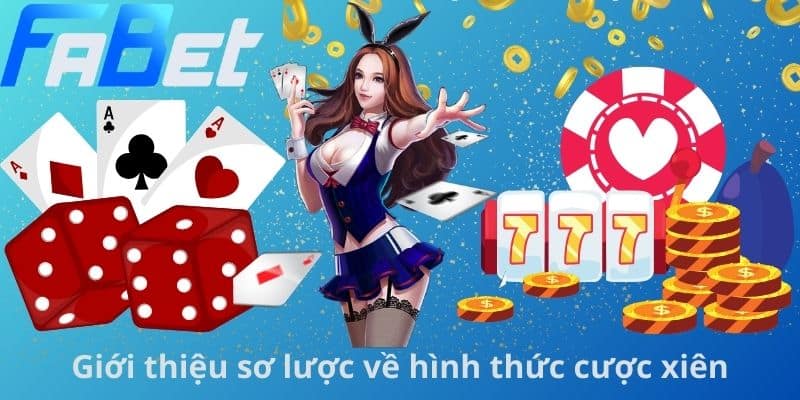 Giới thiệu sơ lược về hình thức cược xiên