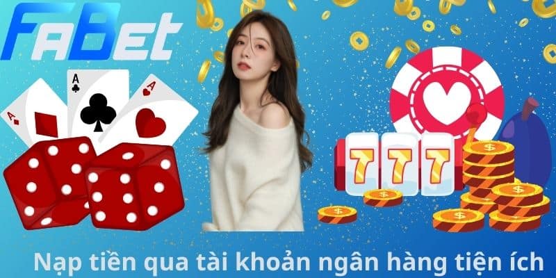 Nạp tiền qua tài khoản ngân hàng tiện ích