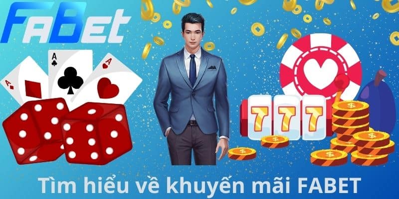 Tìm hiểu về khuyến mãi FABET