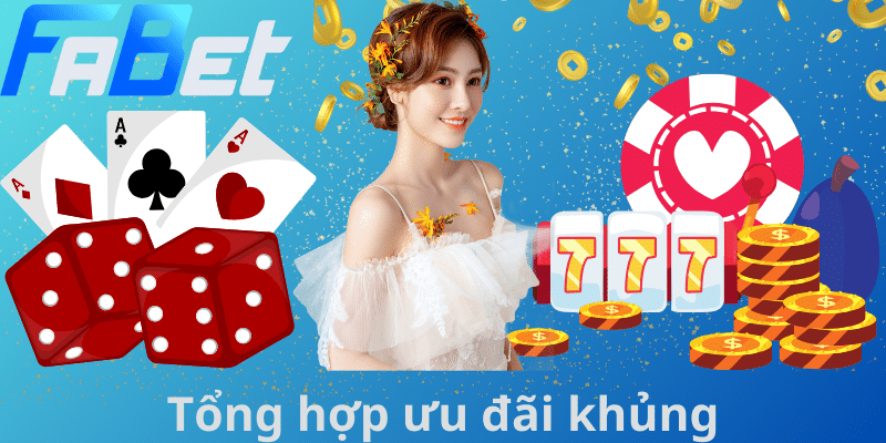 Tổng hợp ưu đãi khủng