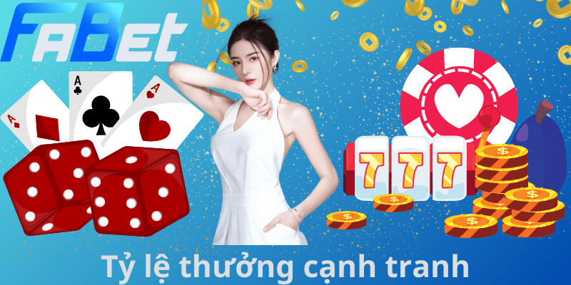 Tỷ lệ thưởng cạnh tranh