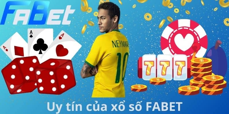 Uy tín của xổ số FABET