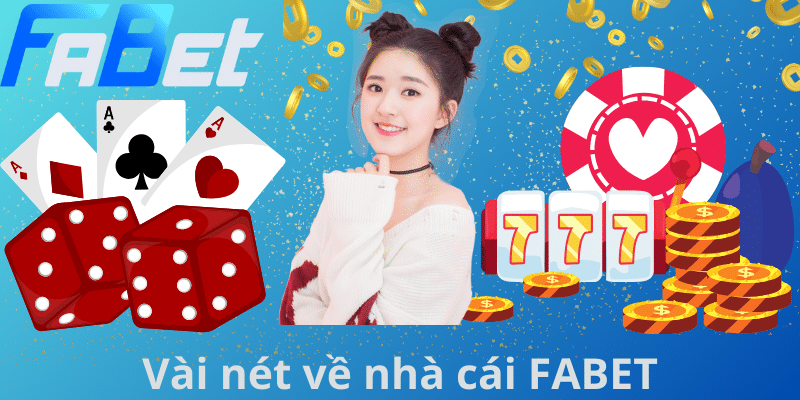 Vài nét về nhà cái FABET